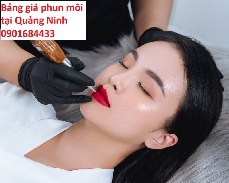 Bảng giá phun môi tại Quảng Ninh - 0901684433