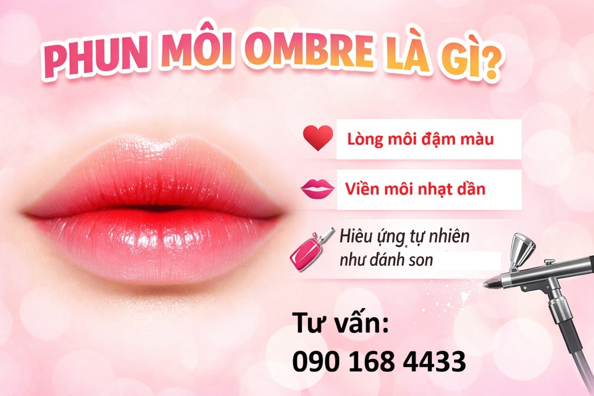 Phun môi Ombre là gì? Bảng giá phun môi Ombre: 0901684433