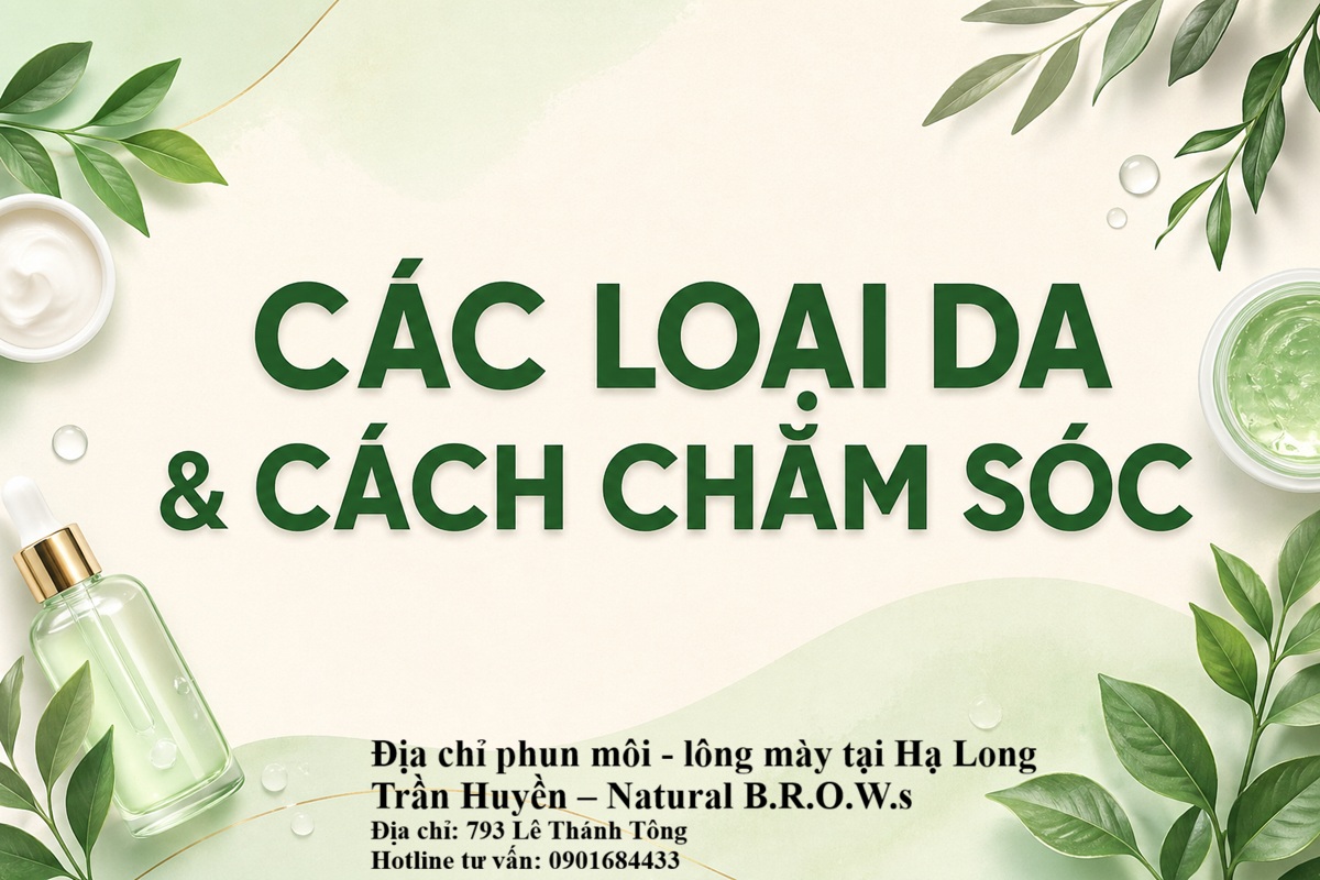 Các loại da mặt và cách chăm sóc - Tư vấn chi tiết: 0901684433