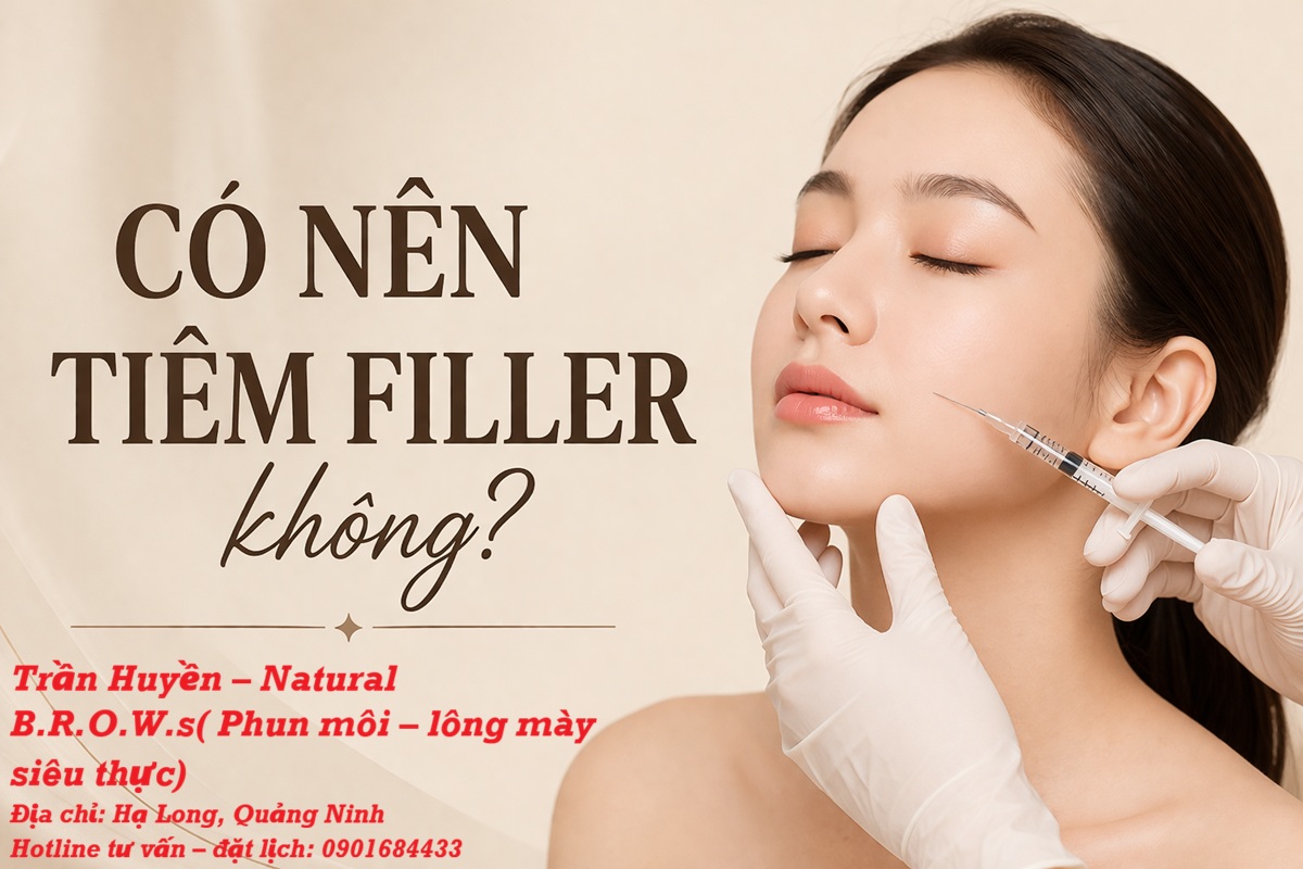 Có nên tiêm Filler không - Giải đáp từ chuyên gia
