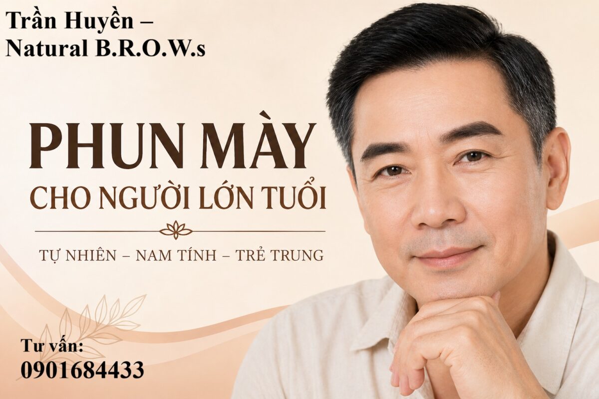 Phun mày cho người lớn tuổi - Tư vấn dáng mày phù hợp: 0901684433