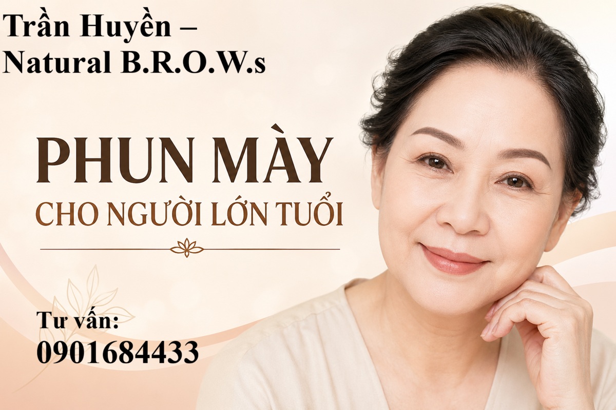 Phun mày cho người lớn tuổi - Tư vấn dáng mày phù hợp: 0901684433