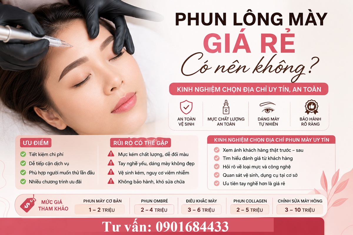 Phun lông mày giá rẻ có nên không? Tư vấn: 0901684433